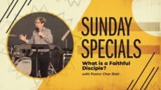 Sunday: What is a Faithful Disciple?